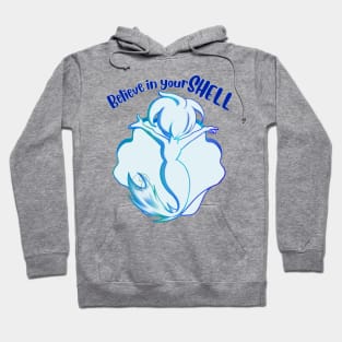 Believe in yourSHELL mermaid Hoodie